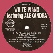 12inch Vinyl Single - White Piano Featuring Alexandra - Hey Toi, Aime Moi