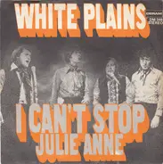White Plains - I Can't Stop / Julie Anne