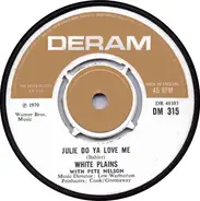 White Plains With Peter Nelson - Julie Do Ya Love Me