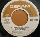 7inch Vinyl Single - White Plains - My Baby Loves Lovin'