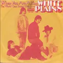 7inch Vinyl Single - White Plains - When You Are A King