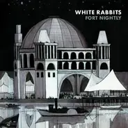 White Rabbits - Fort Nightly