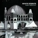 CD - White Rabbits - Fort Nightly