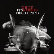 CD - White Rabbits - It's Frightening