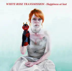 White Rose Transmission - Happiness At Last