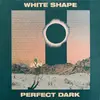 LP & MP3 - White Shape - Perfect Dark - Green Haze Vinyl, Numbered, Insert, Ltd Ed