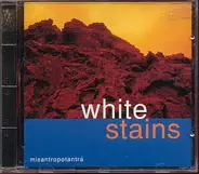 White Stains - Misantropotantra