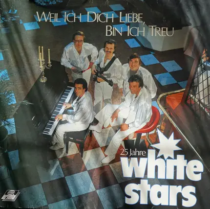 White Stars - Weil Ich Dich Liebe, Bin Ich Treu