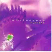 Whitecross - Flytrap
