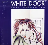White Door - Love Breakdown