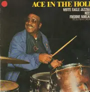 White Eagle Jazzband, Freddie Kohlman - Ace in the Hole