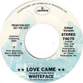 Whiteface - Love Came