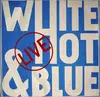 LP - White Hot & Blue - Live - rare german private blues rock