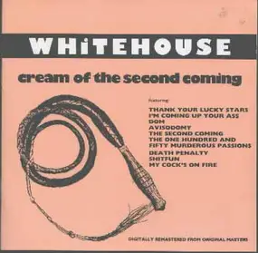 Whitehouse - Cream Of The Second Coming