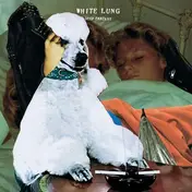 white lung - Deep Fantasy - Limited Edition