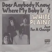 7'' - White Plains - Does Anybody Know Where My Baby Is