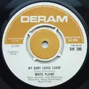 7'' - White Plains - My Baby Loves Lovin' / Show Me Your Hand