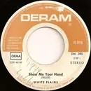 7'' - White Plains - My Baby Loves Lovin' / Show Me Your Hand
