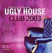 Whiteside - Ugly House Club 2003