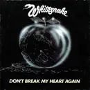 7inch Vinyl Single - Whitesnake - Don't Break My Heart Again / Child Of Babylon