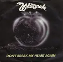 7'' - Whitesnake - Don't Break My Heart Again