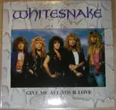 12inch Vinyl Single - Whitesnake - Give Me All Your Love