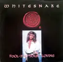 12inch Vinyl Single - Whitesnake - Fool For Your Loving