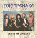 12inch Vinyl Single - Whitesnake - Give Me All Your Love