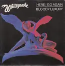 7inch Vinyl Single - Whitesnake - Here I Go Again / Bloody Luxury