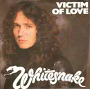 7inch Vinyl Single - Whitesnake - Victim Of Love