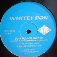 Whitey Don - Big Big Bomb