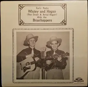 Whitey & Hogan - Early Radio: Whitey And Hogan With The Briarhoppers