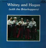 Whitey & Hogan with The Briarhoppers - Volume I