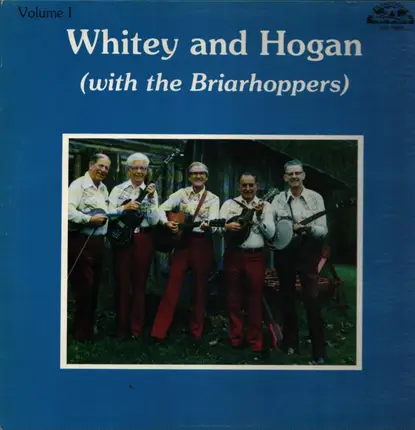 Whitey & Hogan with The Briarhoppers - Volume I
