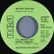 Whitey Shafer - I'll Break Out Again Tonight