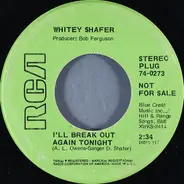 Whitey Shafer - I'll Break Out Again Tonight