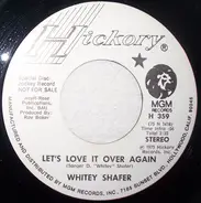 Whitey Shafer - Let's Love It Over Again