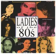 Whitney Huston / Tina Turner / Alannah Myles a.o. - Ladies Of The 80's Vol. 1