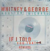 12inch Vinyl Single - Whitney Houston & George Michael - If I Told You That (Remixes)