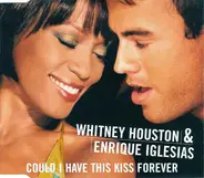 Whitney Houston & Enrique Iglesias - Could I Have This Kiss Forever