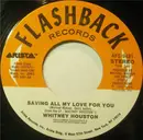 7inch Vinyl Single - Whitney Houston - Saving All My Love For You / You Give Good Love