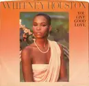 7inch Vinyl Single - Whitney Houston - You Give Good Love