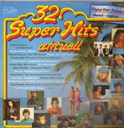 Whitney Houston, Culture Club, Denise a.o. - 32 Super Hits Aktuell