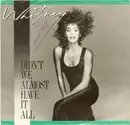7inch Vinyl Single - Whitney Houston - Didn't We Almost Have It All
