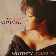 7'' - Whitney Houston - I Have Nothing
