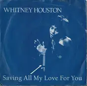 Whitney Houston - Saving All My Love For You