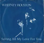 Whitney Houston - Saving All My Love For You