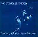 12'' - Whitney Houston - Saving All My Love For You