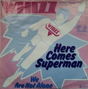 Whizz - Here Comes Superman / We Are Not Alone