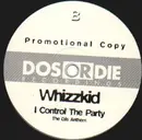 12'' - Whizzkid - I Control The Party (The DJs Anthem)